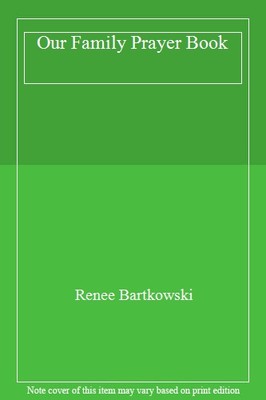 Our Family Prayer Book,Renee Bartkowski