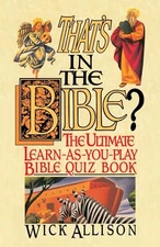 Thats in the Bible: The Ultimate Learn-As-You-Play Bible Quiz Book - VERY GOOD