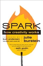 Spark: How Creativity Works (Paperback or Softback)