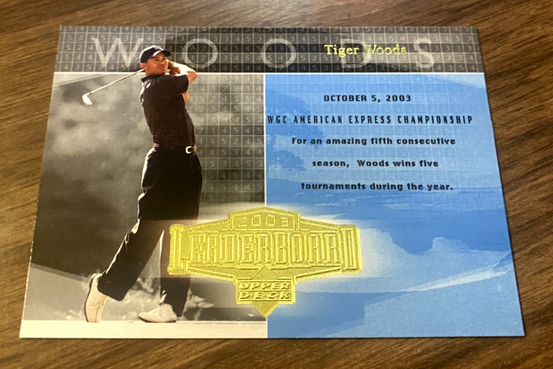 TIGER WOODS 2004 Upper Deck Golf 2003 Leaderboard PGA Tour #58 82 WINS - "GOAT"