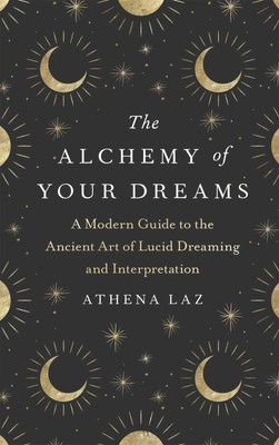 The Alchemy of Your Dreams | Athena Laz | Buch | Gebunden | Englisch | 2021