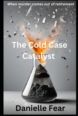 The Cold Case Catalyst: When murder comes out of retirement