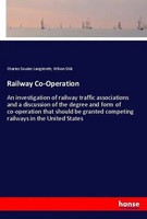 Railway Co-Operation Charles Souder Langstroth (U. A.) Taschenbuch 236 S. 2018