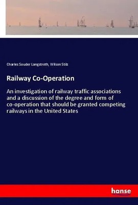 Railway Co-Operation Charles Souder Langstroth (u. a.) Taschenbuch 236 S. 2018