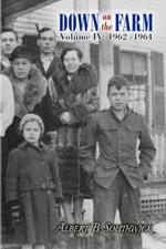 Down on the Farm: Volume IV (1962-1964) by Southwick, Southwick, Kenneth New-,