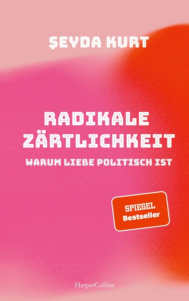 Thumbnail - Şeyda Kurt / Radikale Zärtlichkeit - Warum Liebe Politisch Ist