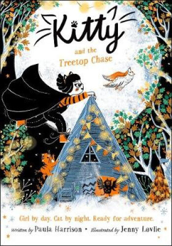 Thumbnail - Kitty And The Treetop Chase By Paula Harrison