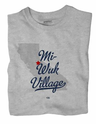 Mi-Wuk Village California CA T-Shirt MAP