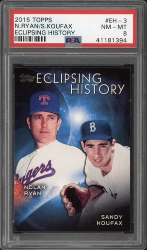 2015 Topps Nolan Ryan Sandy Koufax Eclipsing History #EH-3 PSA 8 NM-MT HOF