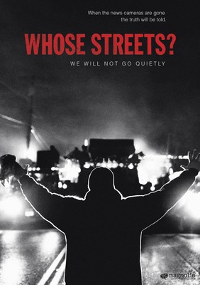 WHOSE STREETS? NEW DVD
