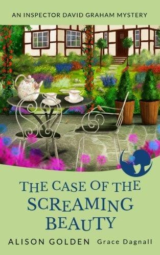 The Case of the Screaming Beauty: 1 (Inspector David Graham... - Golden, Alison