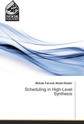 Scheduling in High-Level Synthesis Rehab Farouk Abdel-Kader