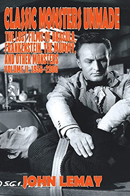 Classic Monsters Unmade: The Lost Films of Dracula, Fra -  NEW John Lemay 2021