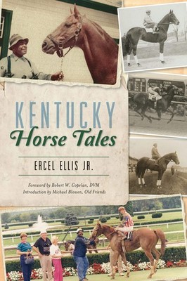 NEW The History Press Kentucky Horse Tales, KY 9781467141475 Sports Trade Paperb