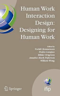Human Work Interaction Design: Designing for Human Work: The first IFIP TC 13.6