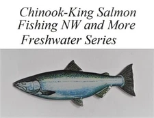 Chinook - King Salmon Hat or Lapel Pin - Freshwater Series