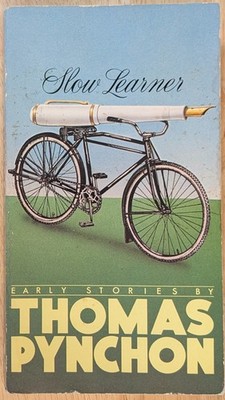 Slow Learner: Early Stories by Thomas Pynchon Stated First Edition PB 1984