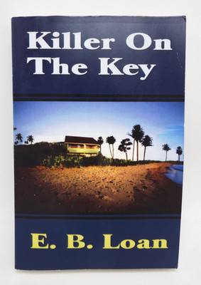 Killer On The Key  by E. B. Loan  Paperback, 2010  Inscribed to Jessica & Signed