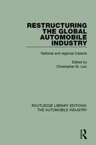 Christopher M. Law | Restructuring The Global Automobile Industry | Taschenbuch-image