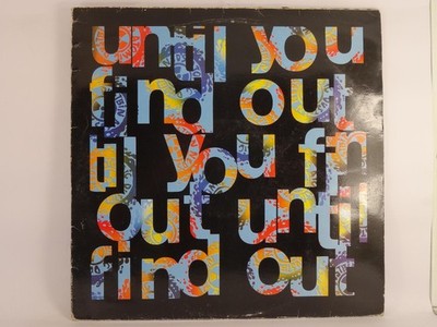 UNTIL YOU FIND OUT FLEXIBLE HEAD (153) 3 Track 12'' Single including Picture Slee