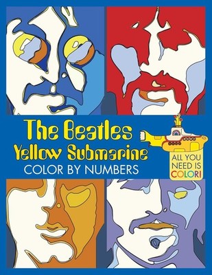 The Beatles Yellow Submarine Color By Numbers by Insight Editions Coloring Book
