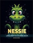 Nessie: A Large Print A4 Colouring Book (Paperback or Softback)