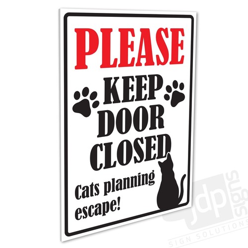 BITTE TÜR GESCHLOSSEN HALTEN - KATZEN PLANEN FLUCHT - AUSSEN 3 MM STARR PVC SCHILD - Bild 4 von 11