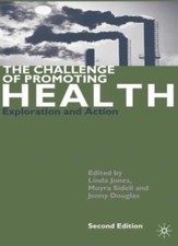 The Challenge of Promoting Health: Exploration and Action By Lin