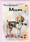 Beagle Dog Blank Card (6" x 4") "For MUM" ideal Mothers Day, Birthday, etc