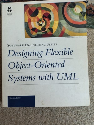 Designing Flexible Object-Oriented Systems with UML by Charles F. Richter