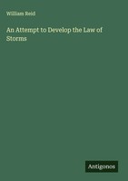 William Reid | An Attempt To Develop The Law Of Storms | Buch | Englisch (2025)