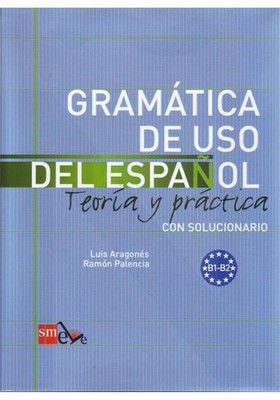 Gramatica de uso del Espanol. B1-B2 by Aragonis Fernandez