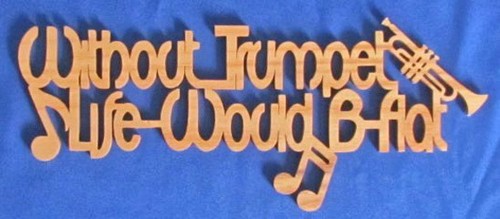 Without Trumpet Life Would B-Flat - Hand Cut Wood Wall Art - Picture 5 of 7