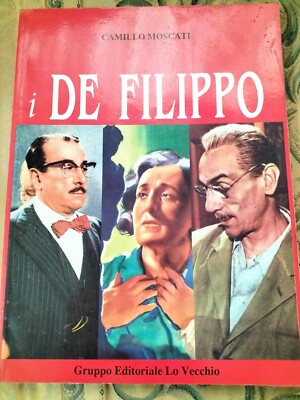 I De Filippo - von Camillo Moscati - Edition Lo Vecchio - 80er Jahre
