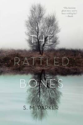 The Rattled Bones - Paperback By Parker, S.M. - VERY GOOD