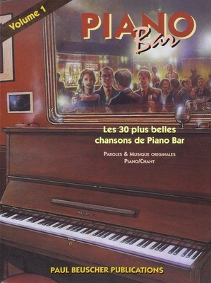 Noten: Piano Bar Vol. 1, 30 chansons Paroles originales et Piano/Chant, Beuscher