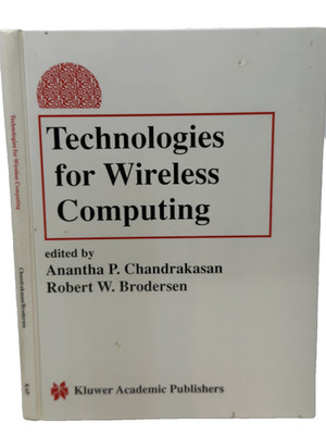 TECHNOLOGIES FOR WIRELESS COMPUTING by Chandrakasan & Brodersen (1996, HC) - VG
