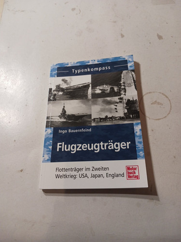 Flugzeugträger, Flottenträger Ingo Bauernfeind - Typenkompass - Bild 1 von 3