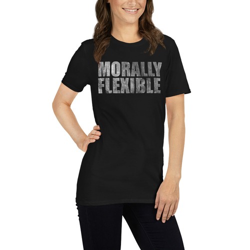 Funny Sarcastic Morally Flexible T-Shirt - Hilarious Novelty Graphic Tee - Picture 21 of 32