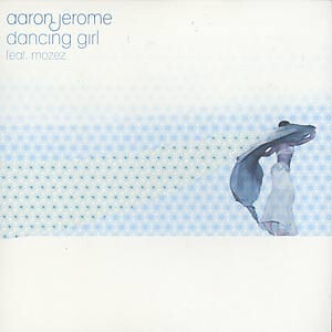 Aaron Jerome Feat. Mozez - Dancing Girl (12'')