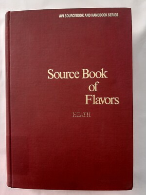 Source Book of Flavors by Henry B. Heath, The AVI Publishing Company, Inc., 1981