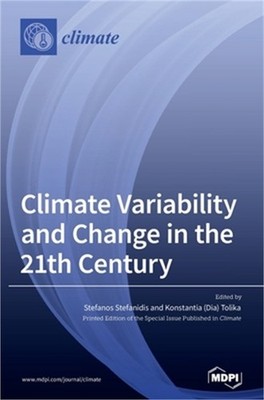 Climate Variability and Change in the 21th Century (Hardback or Cased Book)