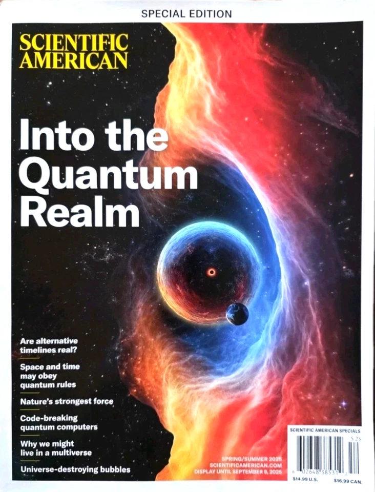 SCIENTIFIC AMERICAN MAGAZINE | SUMMER/SPRING 2025 | INTO THE QUANTUM REALM