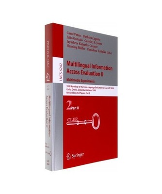 Multilingual Information Access Evaluation II - Multimedia Experiments: 10th Wor
