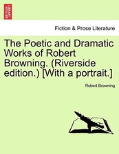 			The Poetic and Dramatic Works of Robert Brownin. Browning<|		