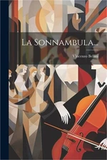 La Sonnambula... (Paperback or Softback)