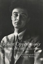 ROBERT OPPENHEIMER: LETTERS AND RECOLLECTIONS (STANFORD By Alice Kimball Smith