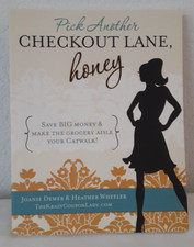 Pick Another Checkout Lane, Honey by Joanie Demer & Heather Wheeler