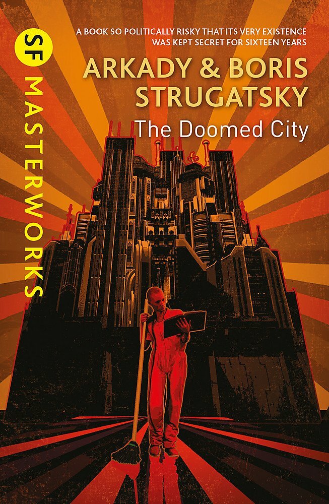 The Doomed City (S.F. MASTERWORKS), Strugatsky, Boris, Strugatsky, Arkady, New B