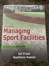 Managing Sport Facilities, fourth edition